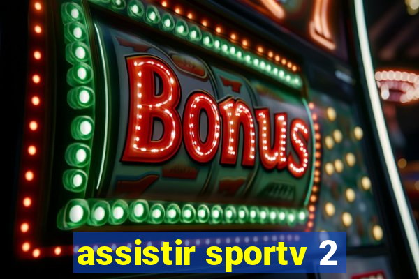 assistir sportv 2